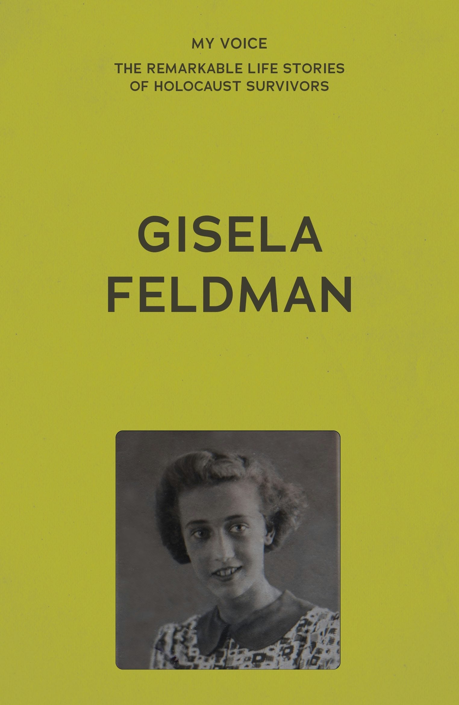Book cover image for My Voice: Gisela Feldman ISBN: 9781526186430